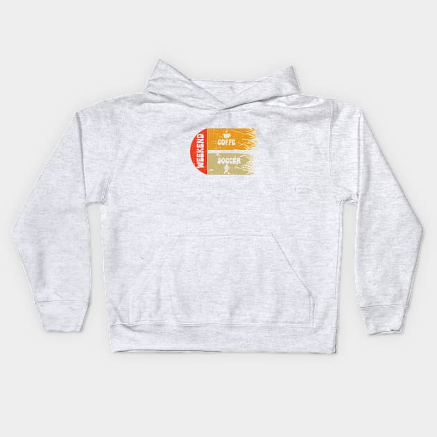 Weekends Coffee and Soccer Kids Hoodie by ISSTORE